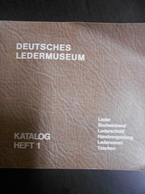 Deutsches Ledermuseum: Katalog Heft 1.
