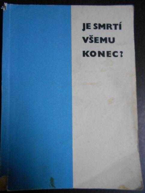 Je smrtí všemu konec?
