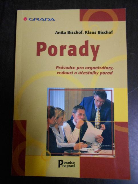 Porady: průvodce pro organizátory, vedoucí a účastníky porad