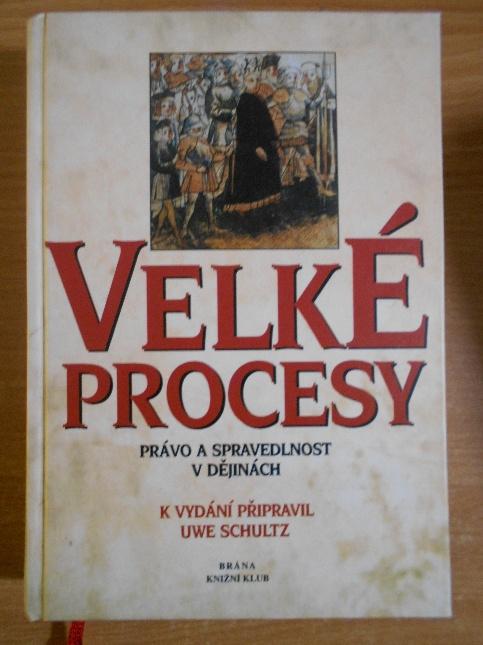 Velké procesy: Právo a spravedlnost v dějinách