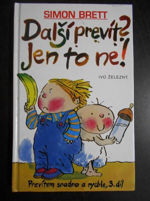 Další prevít? Jen to ne!