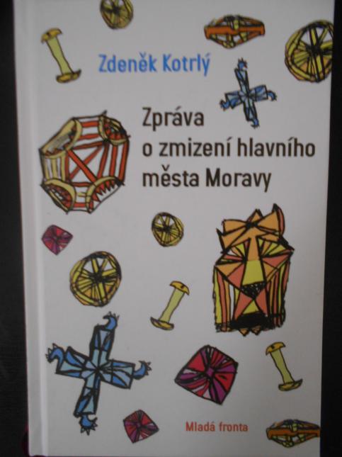 Zpráva o zmizení hlavního města Moravy