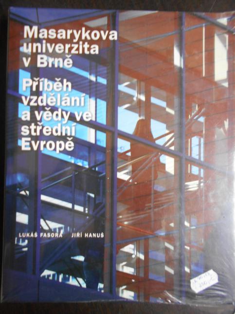Masarykova univerzita v Brně: Příběh vzdělávání a vědy ve střední Evropě