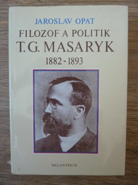 Filozof a politik T. G. Masaryk 1882-1893