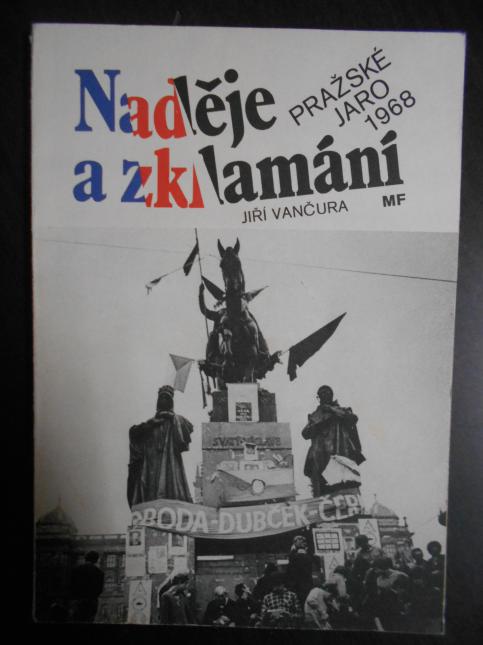 Naděje a zklamání: pražské jaro 1968