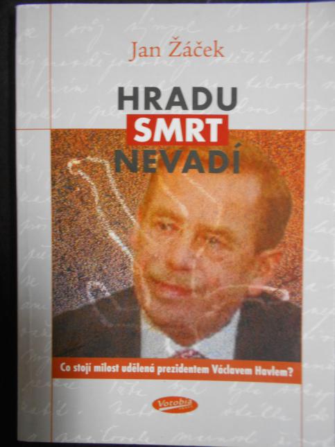 Hradu smrt nevadí