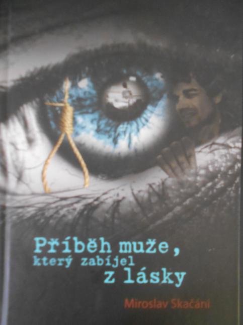 Příběh muže, který zabíjel z lásky