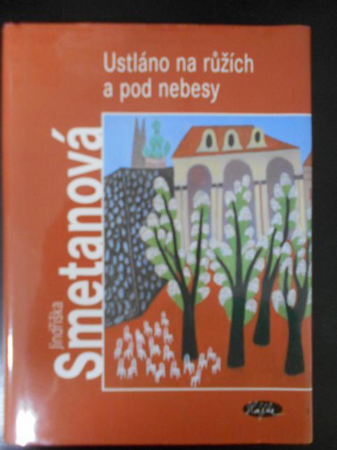 Ustláno na růžích a pod nebesy