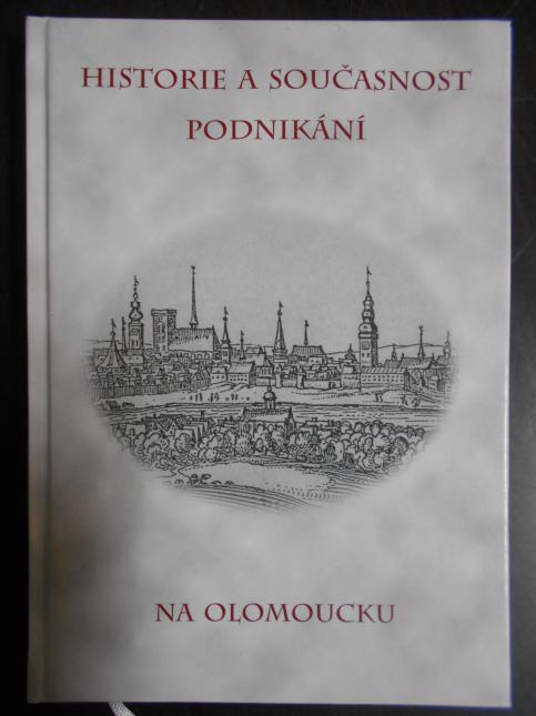 Historie a současnost podnikání na Olomoucku