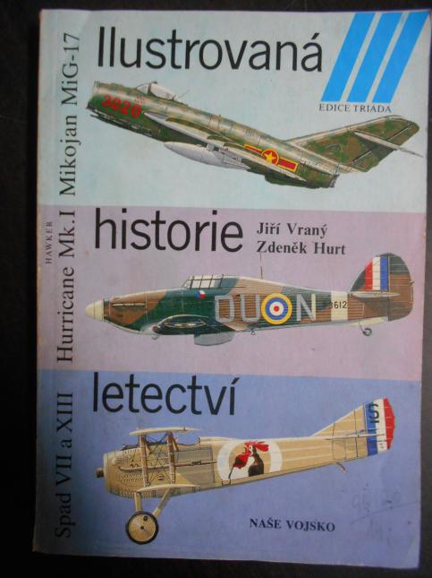 Ilustrovaná historie letectví (Mikojan MiG-17 / Hawker Hurricane Mk.I / Spad VII a XIII)