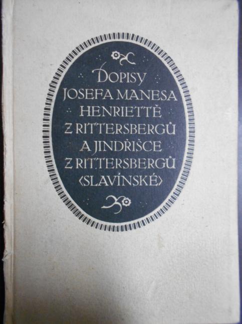 Dopisy Josefa Mánesa Henriettě z Rittersbergů a Jindřišce z Rittersbergů (Slavínské)