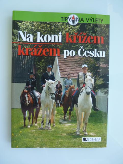 Na koni křížem krážem po Česku