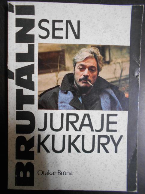 Brutální sen Juraje Kukury