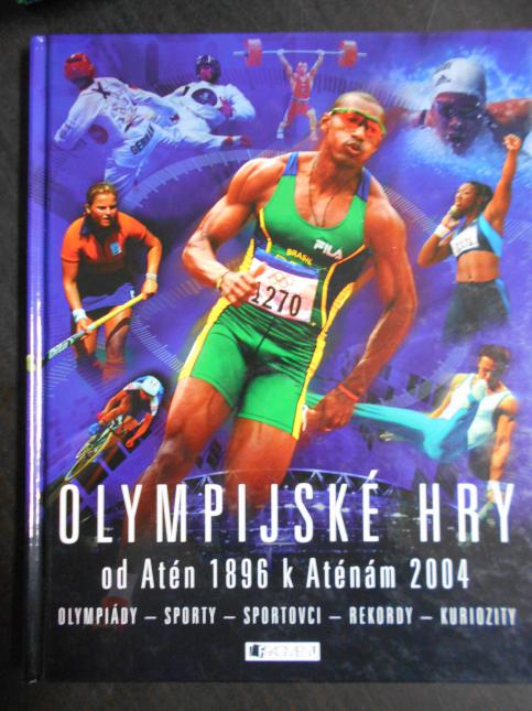 Olympijské hry - Od Athén 1896 k Aténám 2004