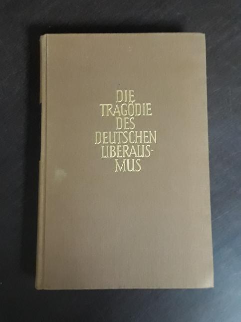 Die Tragödie des deutschen Liberalismus