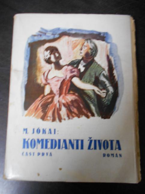 Komedianti života: část prvá, část druhá