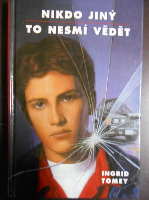 Nikdo jiný to nesmí vědět