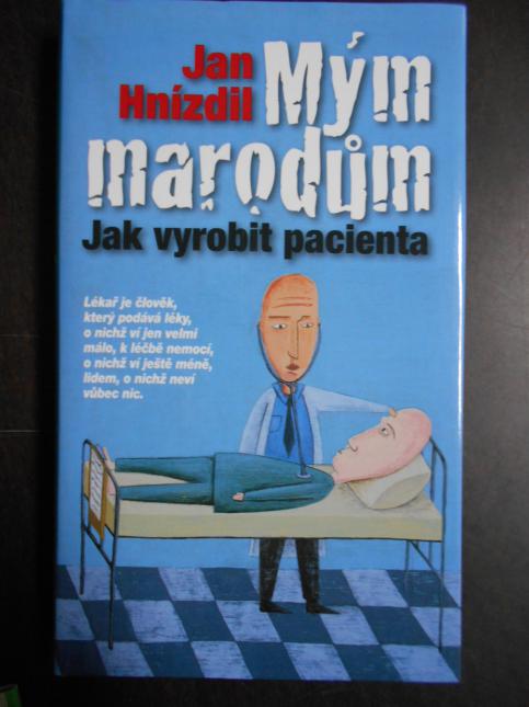 Mým marodům – Jak vyrobit pacienta