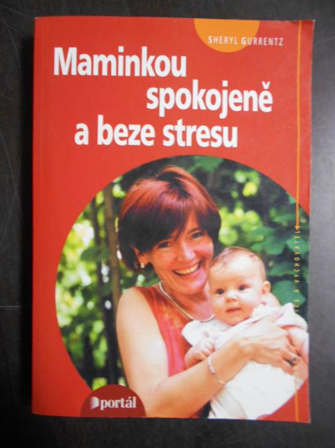 Maminkou spokojeně a beze stresu