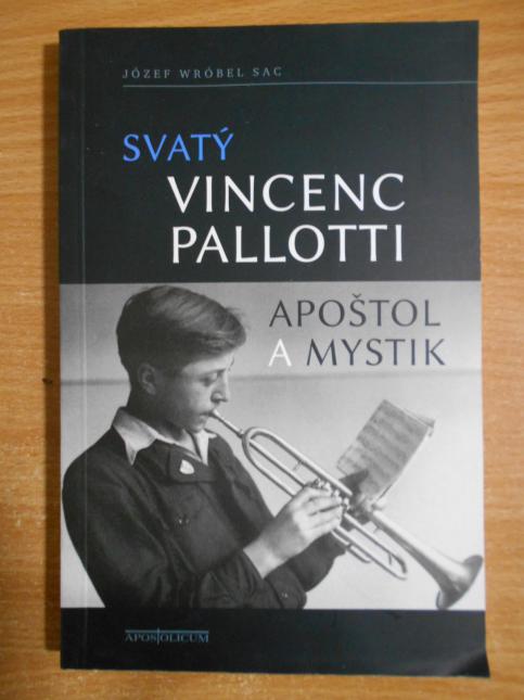 Svatý Vincenc Pallotti - Apoštol a mystik