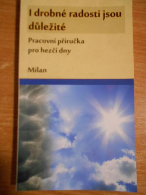 I drobné radosti jsou důležité