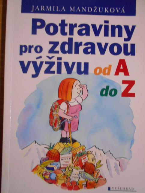 Potraviny pro zdravou výživu od A do Z