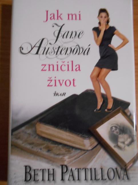 Jak mi Jane Austenová zničila život
