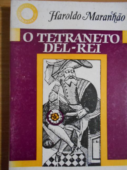 O TETRANETO DEL-REI