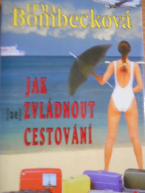 Jak (ne) zvládnout cestování