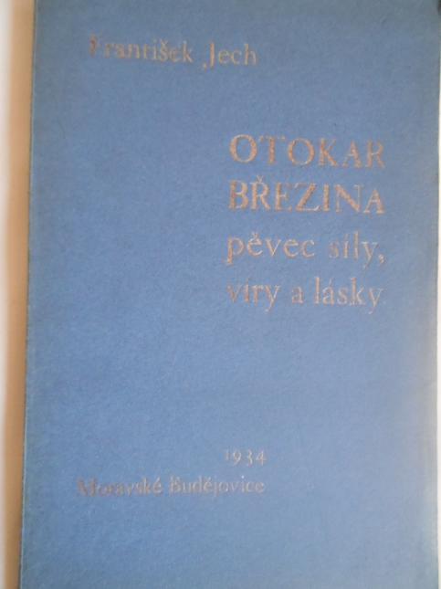 Otokar Březina pěvec síly, víry a lásky