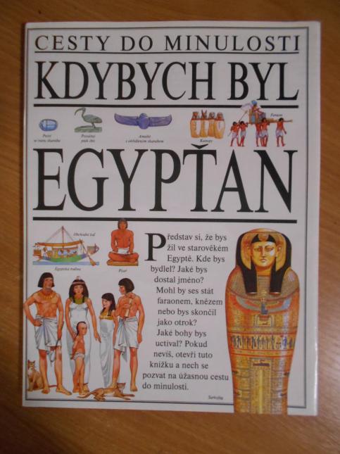 Cesty do minulosti - Kdybych byl Egypťan