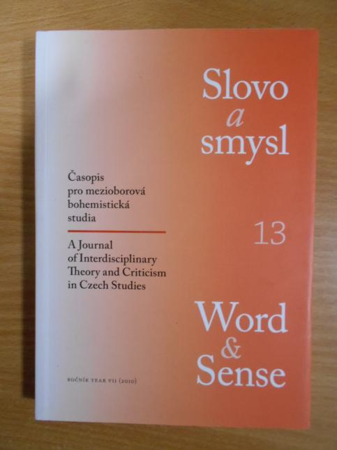 Časopis pro mezioborová bohemistická studia - Slovo a smysl 13 (VII/2010)