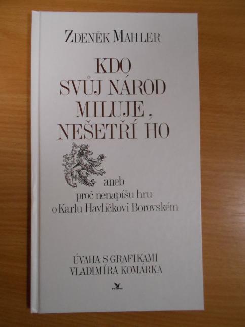 Kdo svůj národ miluje, nešetří ho