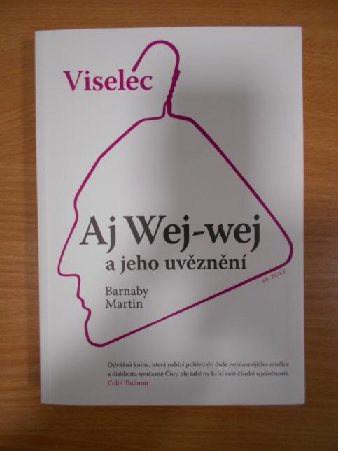 Viselec - Aj Wej-wej a jeho uvěznění