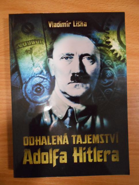 Odhalená tajemství Adolfa Hitlera