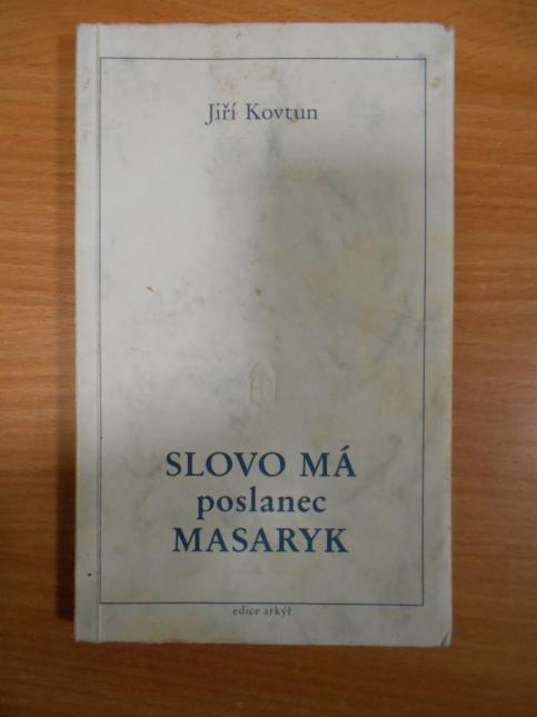 Slovo má poslanec Masaryk