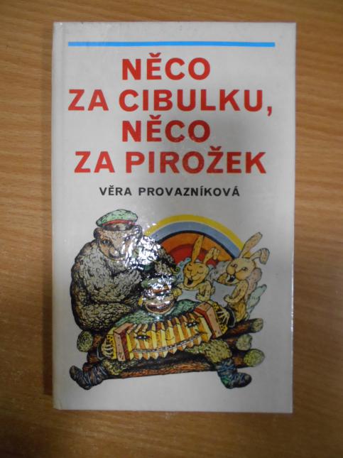Něco za cibulku, něco za pirožek