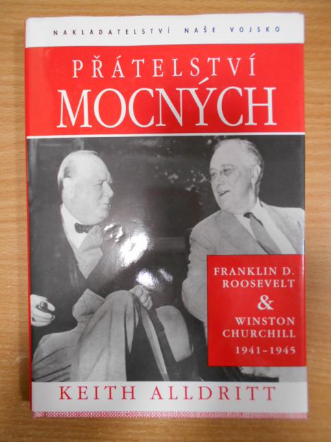 Přátelství mocných - Franklin D.Roosevelt a Winston CHurchill 1941-1945