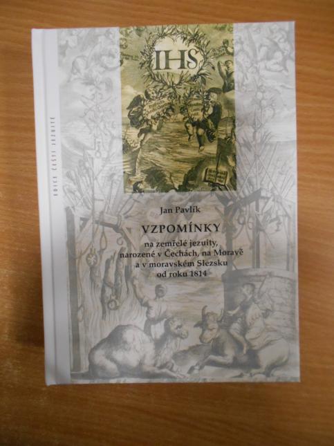 Vzpomínky na zemřelé jezuity, narozené v Čechách, na Moravě a v moravském Slezsku od roku 1814