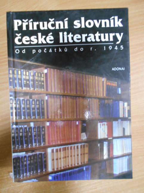 Příruční slovník české literatury: Od počátků do r. 1945