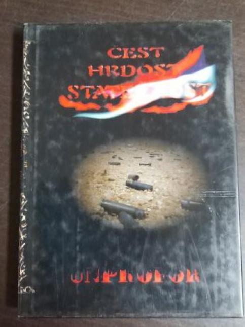 Čest, hrdost, statečnost: 1992-1994