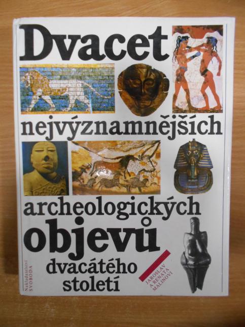 Dvacet nejvýznamnějších archeologických objevů dvacátého století