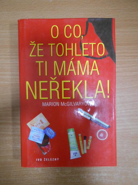 O co, že tohleto ti máma neřekla