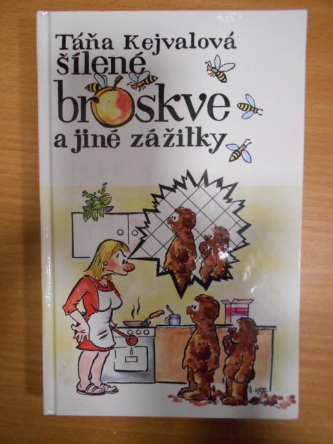 Šílené broskve a jiné zážitky