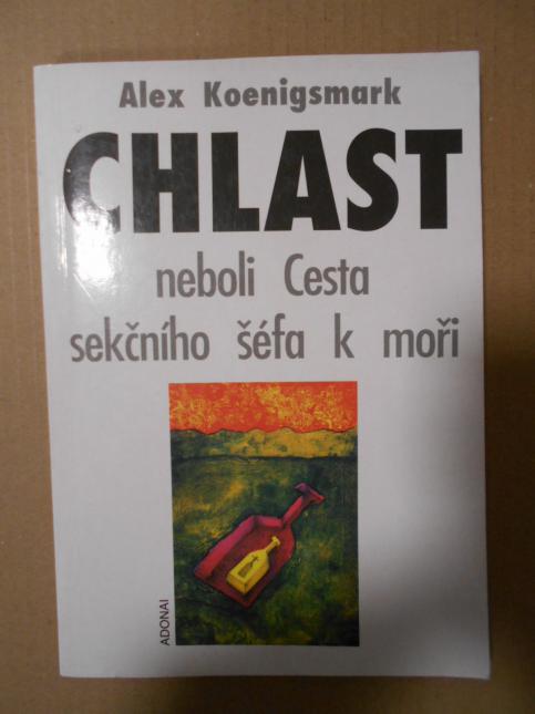 Chlast neboli Cesta sekčního šéfa k moři