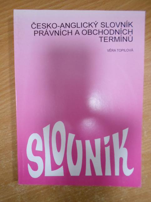 Česko-anglický slovník právních a obchodních termínů