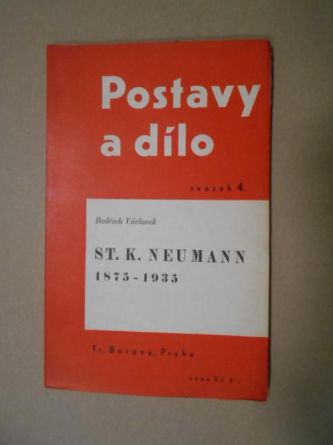 Postavy a dílo  svazek 4, / St. K. Neumann 1875 - 1935