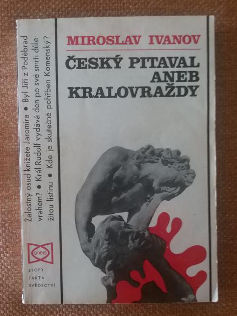 Český pitaval aneb Kralovraždy