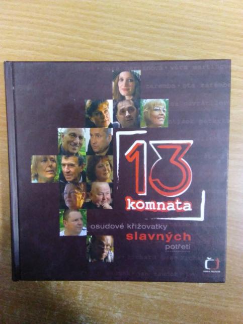13. komnata: Osudové křižovatky slavných potřetí