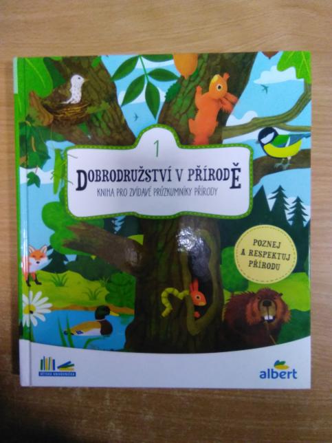 Dobrodružství v přírodě - kniha pro zvídavé průzkumníky přírody